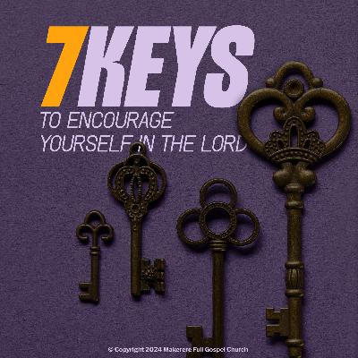 The Seven Keys to Encouraging Yourself in the Lord | Rev. Joel Kirkwood.