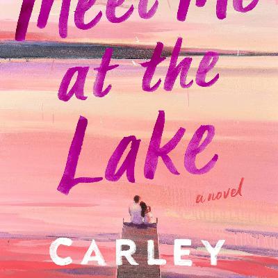 [EPUB] Free DOWNLOAD Meet Me at the Lake ebook by Carley Fortune