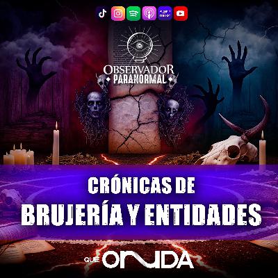 Crónicas de Brujería y Entidades