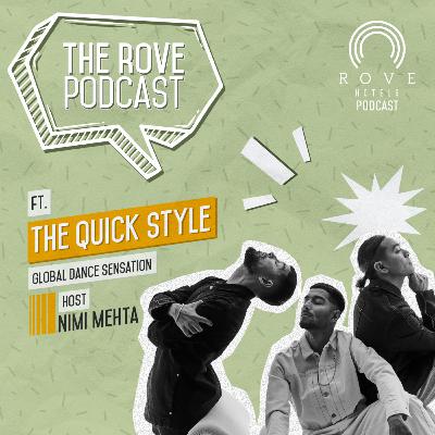 The Rove Podcast ft. The Quick Style Dance Crew