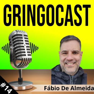GringoCast #13 - Fábio de Almeida