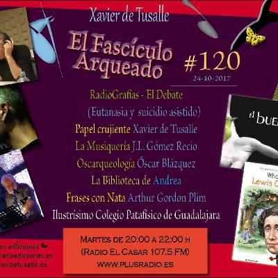 120.- El Fascículo Arqueado (24-10-2017) 120.- El Fascículo Arqueado (24-10-2017)