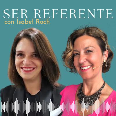 Isabel Roch | Ep 06 | Ser Referente Isabel Roch | Ep 06 | Ser Referente
