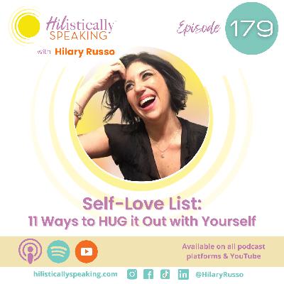 Ep179 - Self-Love List: 11 Ways to HUG it Out with Yourself (Bonus Guided Havening Experience)