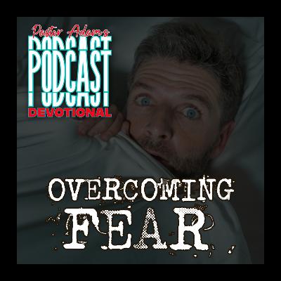 Overcoming Fear