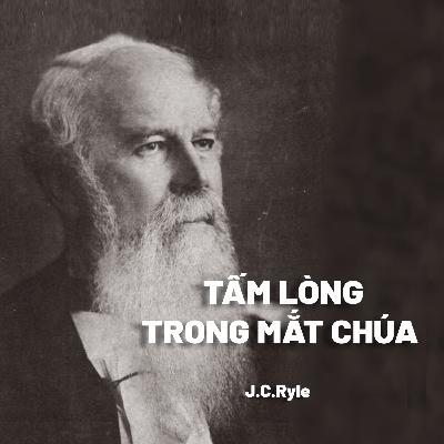 Tấm Lòng Trong Mắt Chúa - J.C.Ryle
