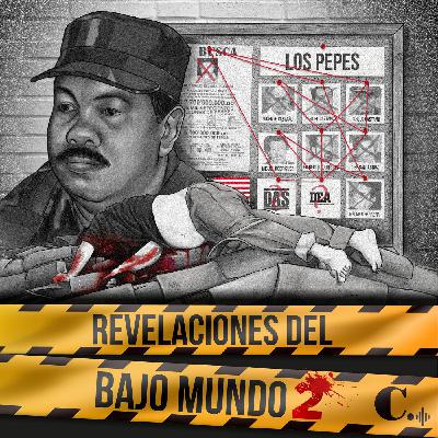 T2 | Ep.4 | Revelaciones del bajo mundo - Guerra de narcos: “Los Pepes” contra Pablo Escobar | Parte 2 T2 | Ep.4 | Revelaciones del bajo mundo - Guerra de narcos: “Los Pepes” contra Pablo Escobar | Parte 2