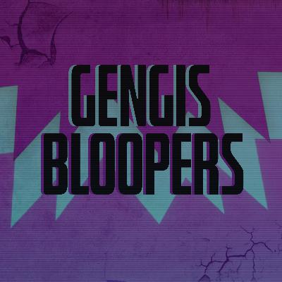 ESPECIAL | GengisBloopers