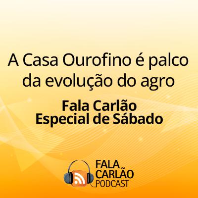 A Casa Ourofino é palco da evolução do agro | FC Especial de Sábado A Casa Ourofino é palco da evolução do agro | FC Especial de Sábado