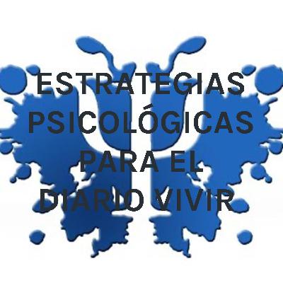 LA FELICIDAD- ESTRATEGIAS PSICOLÓGICAS PARA EL DIARIO VIVIR
