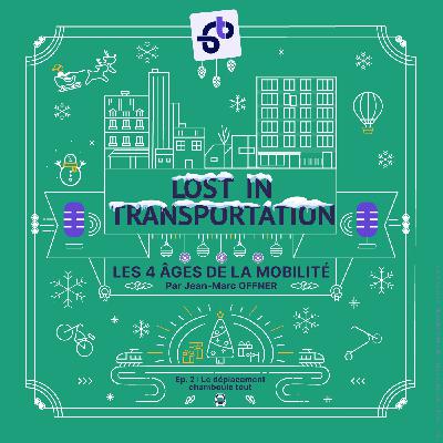 Hors-Série : Les 4 âges de la mobilité – Épisode 2 : Le déplacement chamboule tout !