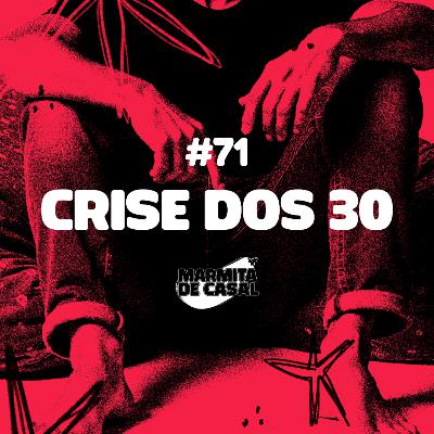 #71 Crise dos 30