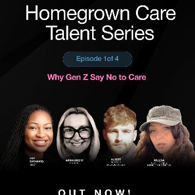 Why Gen Z Say No To Care | Homegrown Care Talent Series Ep 1 Why Gen Z Say No To Care | Homegrown Care Talent Series Ep 1
