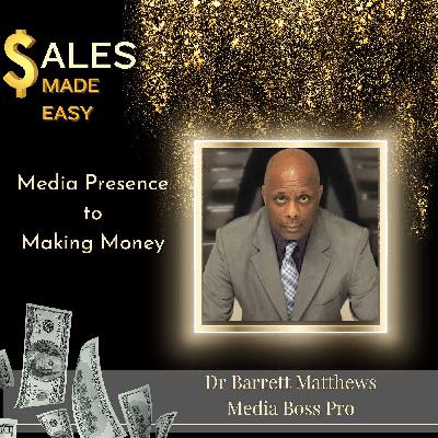 EP 120 | Media Presence to Making Money with Dr. Barrett Matthews