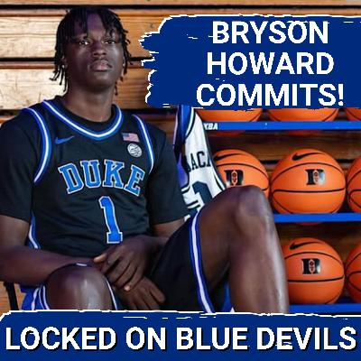 Bryson Howard Commits To Duke Basketball Bryson Howard Commits To Duke Basketball