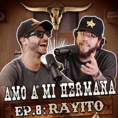 RAYITO: EP. 8 | Amo a mi hermana RAYITO: EP. 8 | Amo a mi hermana