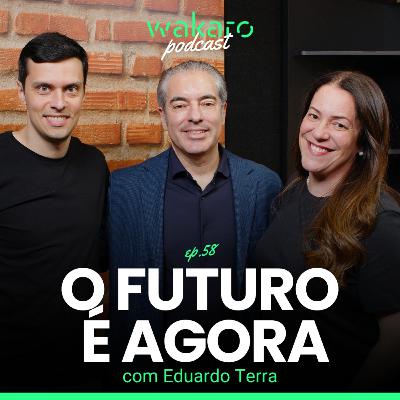 O futuro é agora, com Eduardo Terra O futuro é agora, com Eduardo Terra