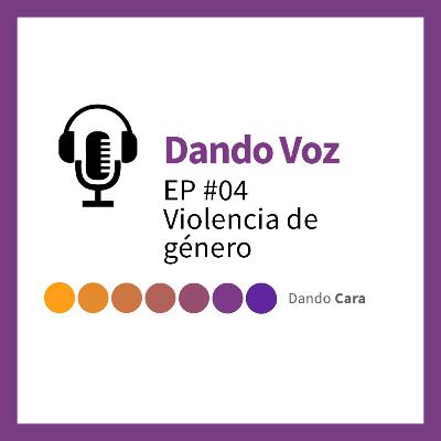 EP #04 - Violencia de género