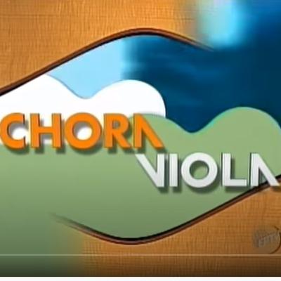 Chora Viola - Documentário (2)