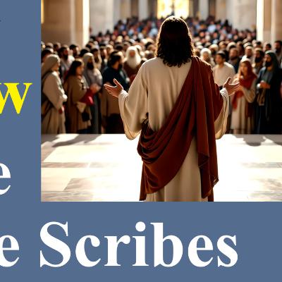 Matthew: Beware the Scribes
