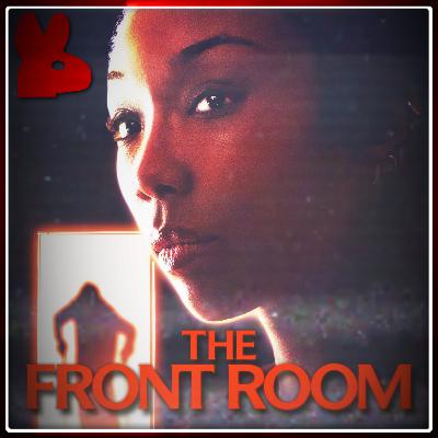 E54: The Front Room (2024) | Spoiler Review & Discussion E54: The Front Room (2024) | Spoiler Review & Discussion