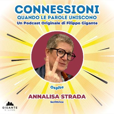 CONNESSIONI • Ospite | ANNALISA STRADA