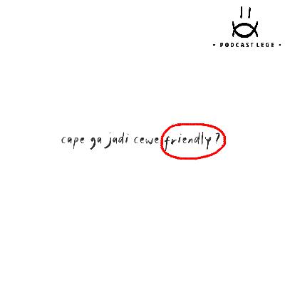 #Eps 10 Cewe Friendly with Riska Ananda