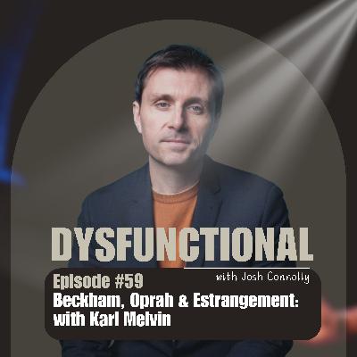 Beckham, Oprah & Estrangement: with Karl Melvin Beckham, Oprah & Estrangement: with Karl Melvin