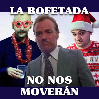 No Nos Moverán #9: La Bofetada (con Alfonso Escribano)