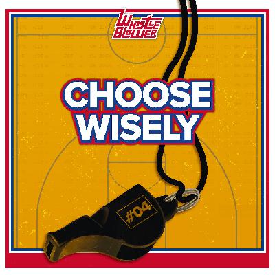 Choose Wisely Choose Wisely