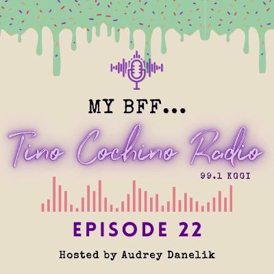 My BFF #22 - Tino Cochino Radio My BFF #22 - Tino Cochino Radio