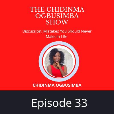 Eps 33: Mistakes You Should Never Make In Life Eps 33: Mistakes You Should Never Make In Life