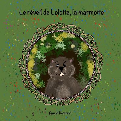 Le réveil de Lolotte la Marmotte