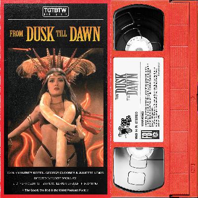 #175 From Dusk Till Dawn