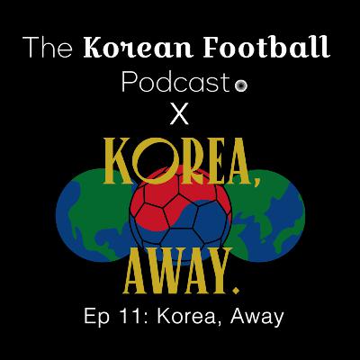 EP 12 | There are 7 million more K-Football fans EP 12 | There are 7 million more K-Football fans