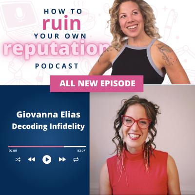 Decoding Infidelity with Giovanna Elias Decoding Infidelity with Giovanna Elias