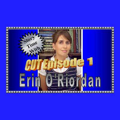Story Time with Erin O'Riordan: CUT Episode 1