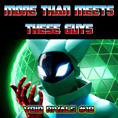 Void Rivals #18: I Am The Ring!