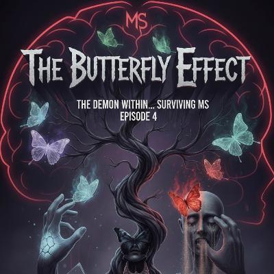 The Butterfly Effect🦋 (Episode 4)