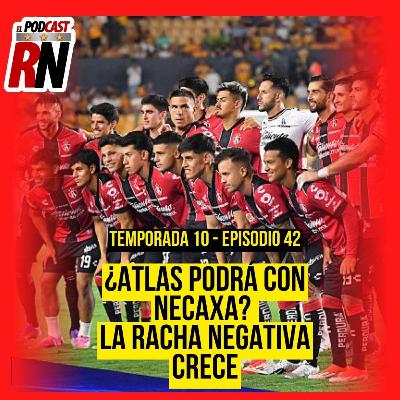 ATLAS SE ENFOCA EN NECAXA, TRATANDO DE VOLVER A GANAR EN EL JALISCO | EL PODCAST DEL ROJINEGRO