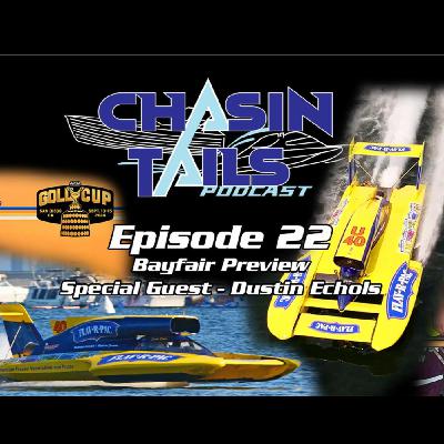 Chasin Tails Podcast Ep. 22: Gold Cup Preview with Dustin Echols – San Diego Bayfair & Unlimited Racing Insights