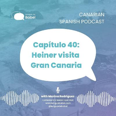 Capítulo 40: Heiner visita Gran Canaria