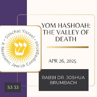 Yom HaShoah: The Valley of Death Yom HaShoah: The Valley of Death
