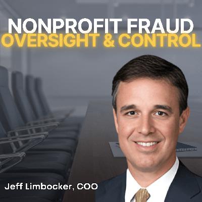 Why Nonprofit Fraud Goes Undetected and How Boards Can Stop It