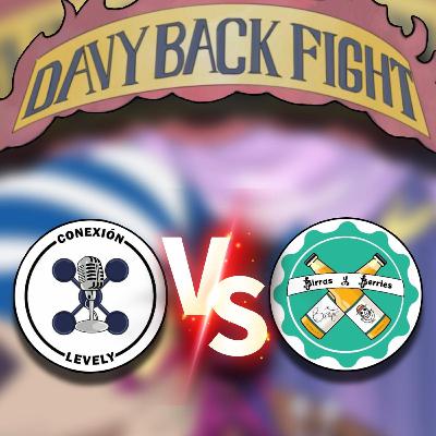 #221 - DAVY BACK FIGHT VS BIRRAS Y BERRIES