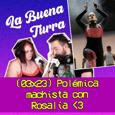 Polémica Machista con Rosalía y La peli Ayuso, Almeida | La buena Turra 3x23 | by Penny Jay Polémica Machista con Rosalía y La peli Ayuso, Almeida | La buena Turra 3x23 | by Penny Jay