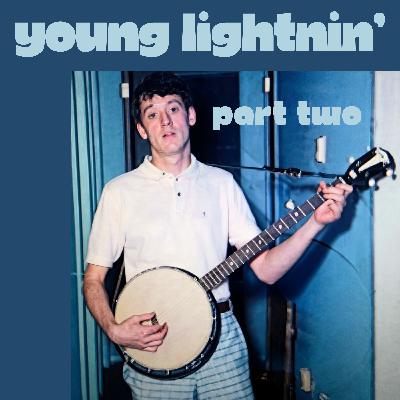 Young Lightnin' Part 2 Young Lightnin' Part 2