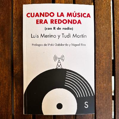 Luis Merino y la música, cuando era redonda