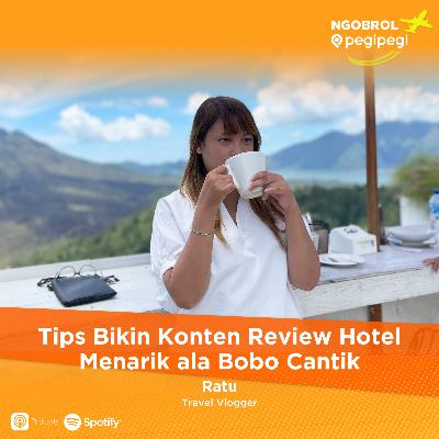 46. Tips Bikin Konten Review Hotel Menarik ala Bobo Cantik