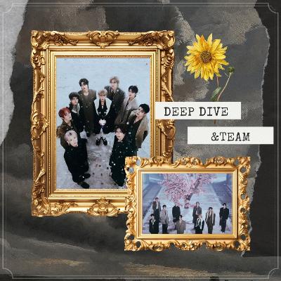 Deep Dive: &Team